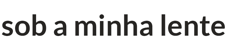 Sob a Minha Lente